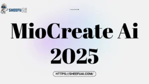 MioCreate Ai,MioCreate Ai Sheefuai, MioCreate Ai sheefu ai, MioCreate Ai 2025, MioCreate Ai latest, MioCreate Ai blog, MioCreate Ai review, MioCreate Ai latest review.